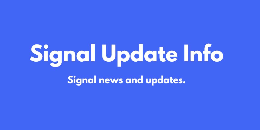 Preview for Signal Update Info
